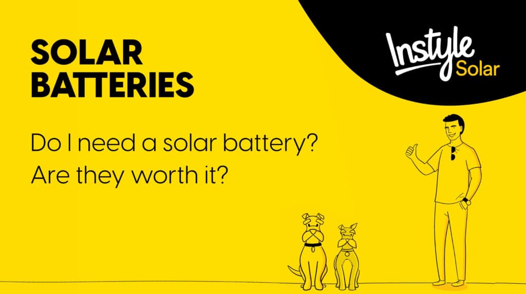 Solar Batteries - Do I need a solar battery_ Are they worth it
