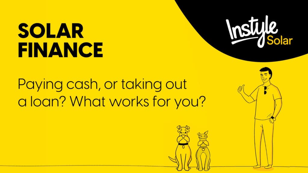 Solar Finance - Paying cash, or taking out a loan, what works for you?
